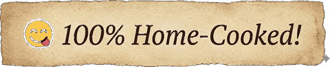 100% Home-Cooked!